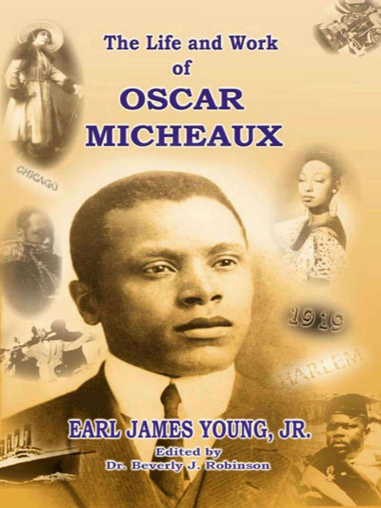 The Life And Work Of  Micheaux