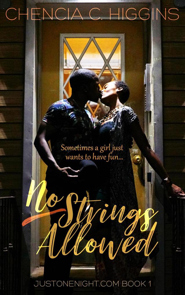 No Strings Allowed: a Novella (JustOneNight.com #1)