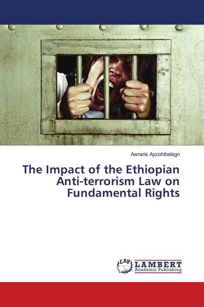 The Impact of the Ethiopian Anti-terrorism Law on Fundamental Rights