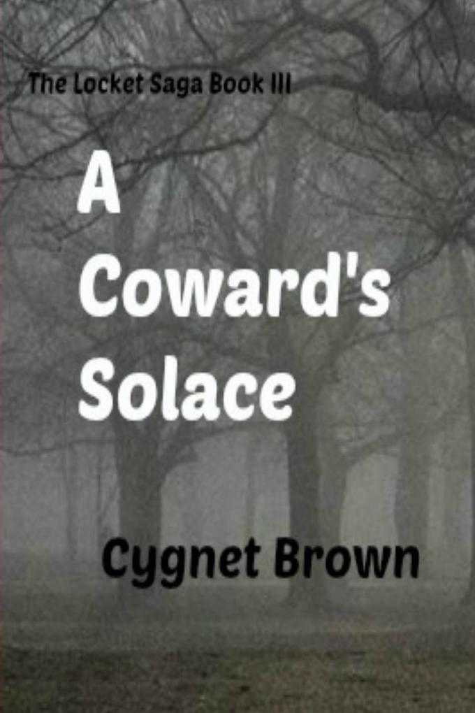 A Coward‘s Solace The Locket Saga Book III