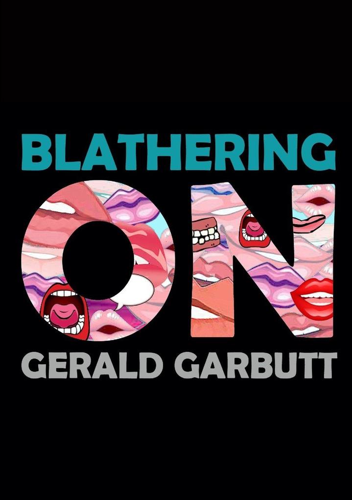 Blathering On