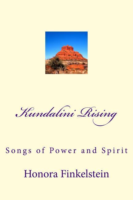 Kundalini Rising: Songs of Power and Spirit