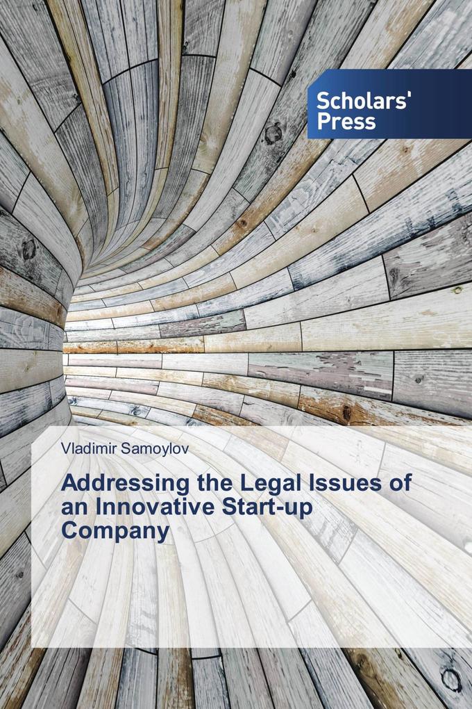 Addressing the Legal Issues of an Innovative Start-up Company