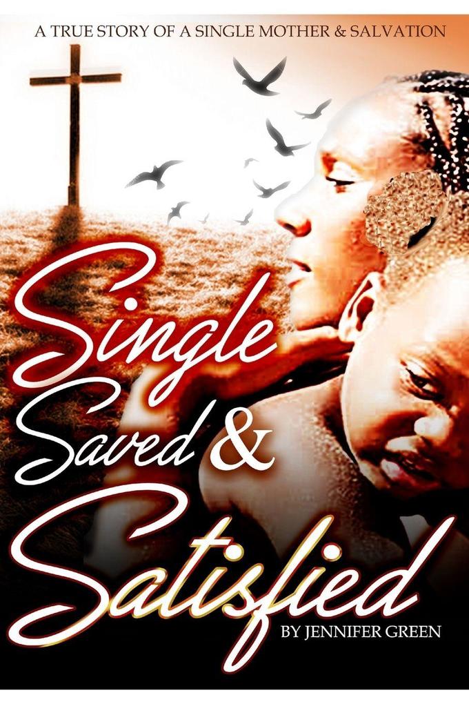 Single Saved and Satisfied