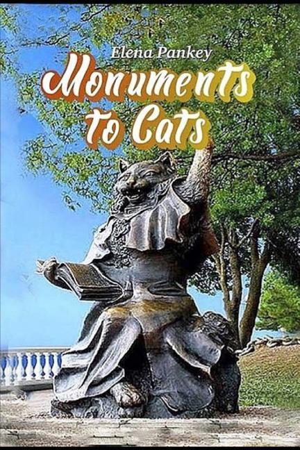 Monuments to Cats: In Russian and World