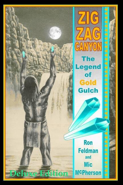 Zigzag Canyon: The Legend of Gold Gulch (Deluxe Edition-Color Version)