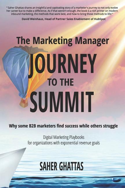 Marketing Manager‘s Journey to the Summit: Why Some B2B Marketers Find Success While Others Struggle