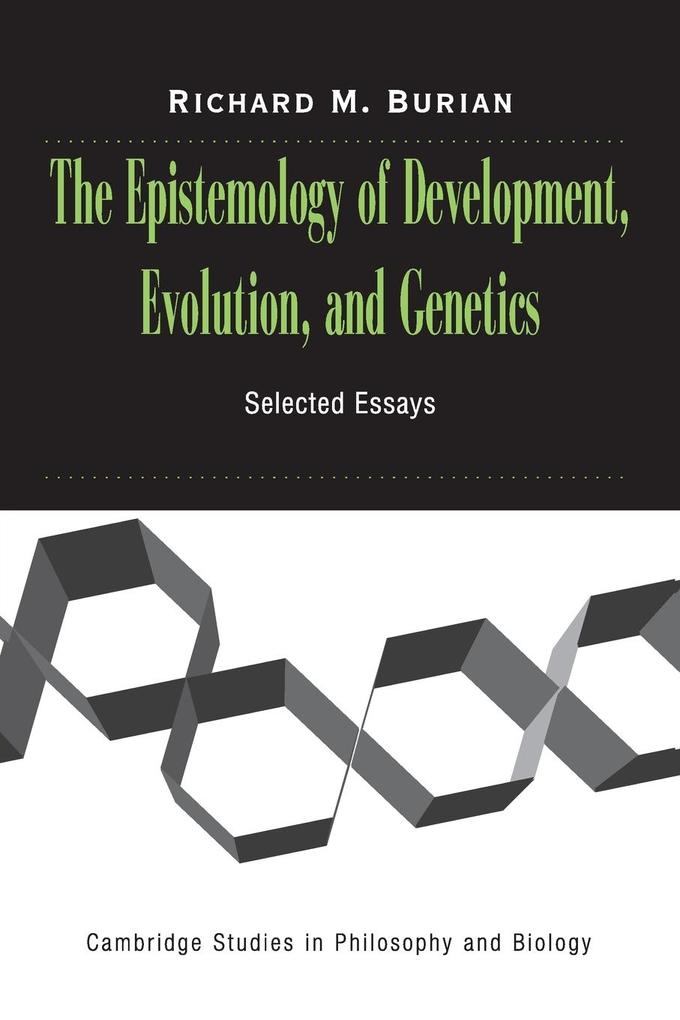 The Epistemology of Development Evolution and Genetics