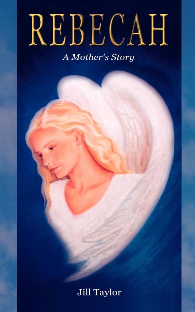 Rebecah a Mother's Story