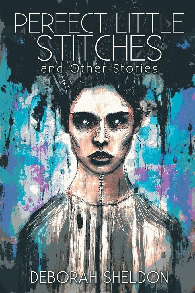 Perfect Little Stitches and Other Stories