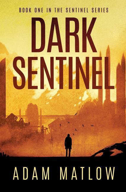 Dark Sentinel: Book one in the Sentinel Series