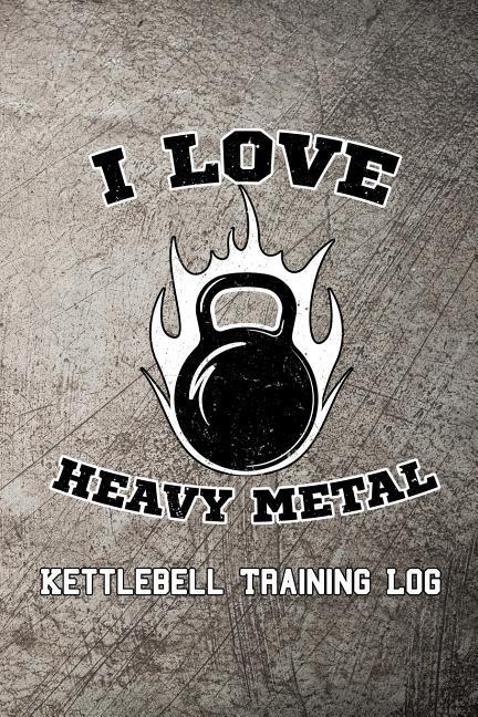  Heavy Metal Kettlebell Training Log