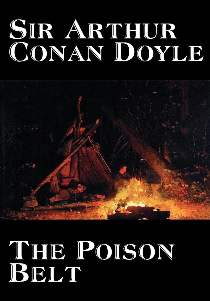 The Poison Belt by Arthur Conan Doyle Fiction Classics - Arthur Conan Doyle