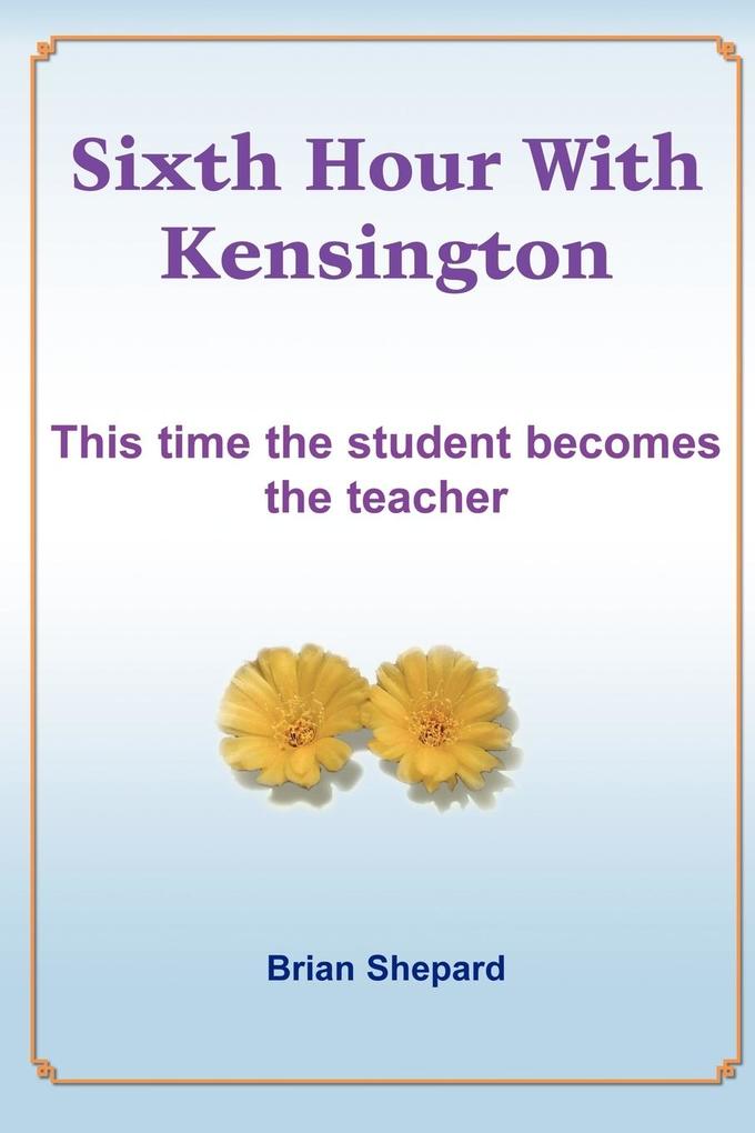 Sixth Hour With Kensington
