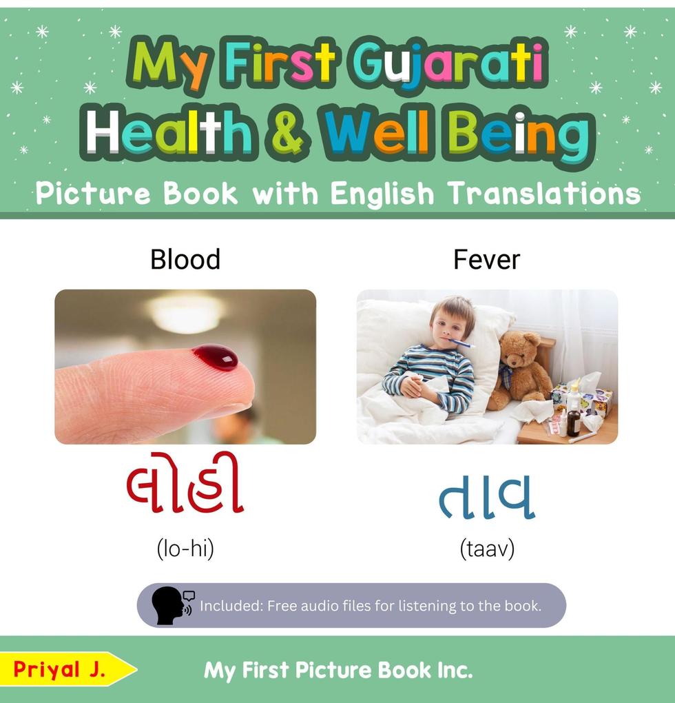 My First Gujarati Health and Well Being Picture Book with English Translations (Teach & Learn Basic Gujarati words for Children #19)