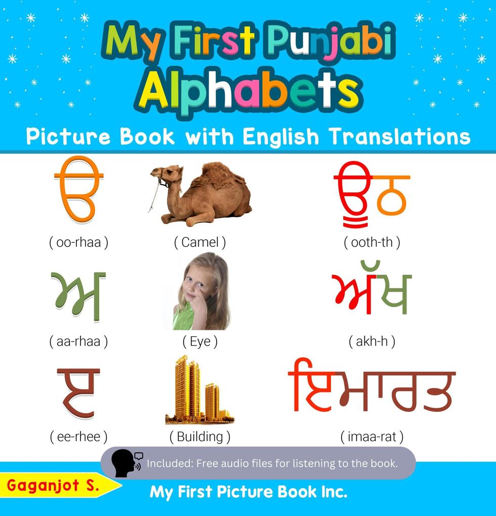 My First Punjabi Alphabets Picture Book with English Translations (Teach & Learn Basic Punjabi words for Children #1)