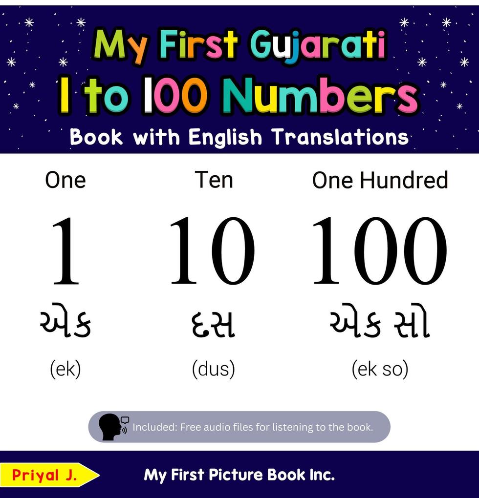 My First Gujarati 1 to 100 Numbers Book with English Translations (Teach & Learn Basic Gujarati words for Children #20)