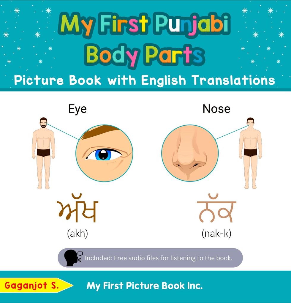 My First Punjabi Body Parts Picture Book with English Translations (Teach & Learn Basic Punjabi words for Children #7)