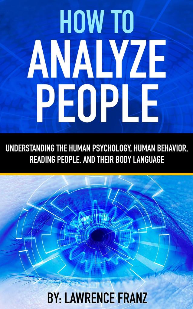 How to Analyze People (Understanding the Human PsychologyHuman BehaviorReading People and Their Body Language)