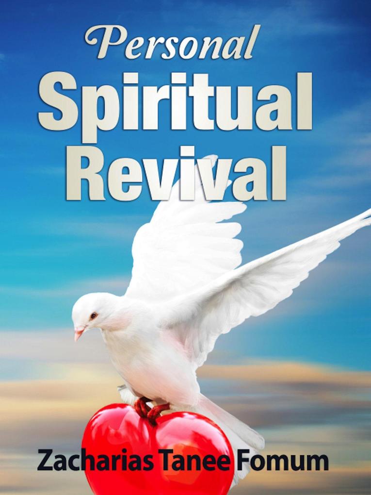 Personal Spiritual Revival (Practical Helps For The Overcomers #4)