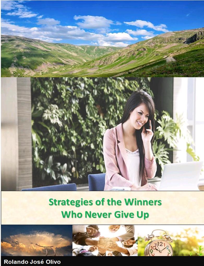 Strategies of the Winners Who Never Give Up
