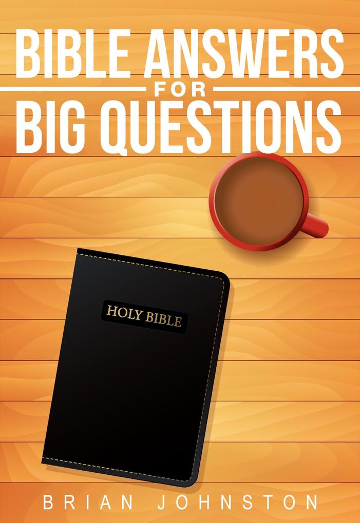 Bible Answers for Big Questions (Search For Truth Bible Series)