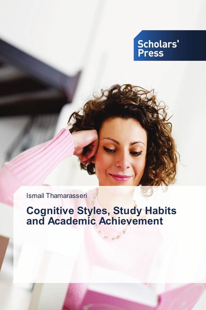 Cognitive Styles Study Habits and Academic Achievement