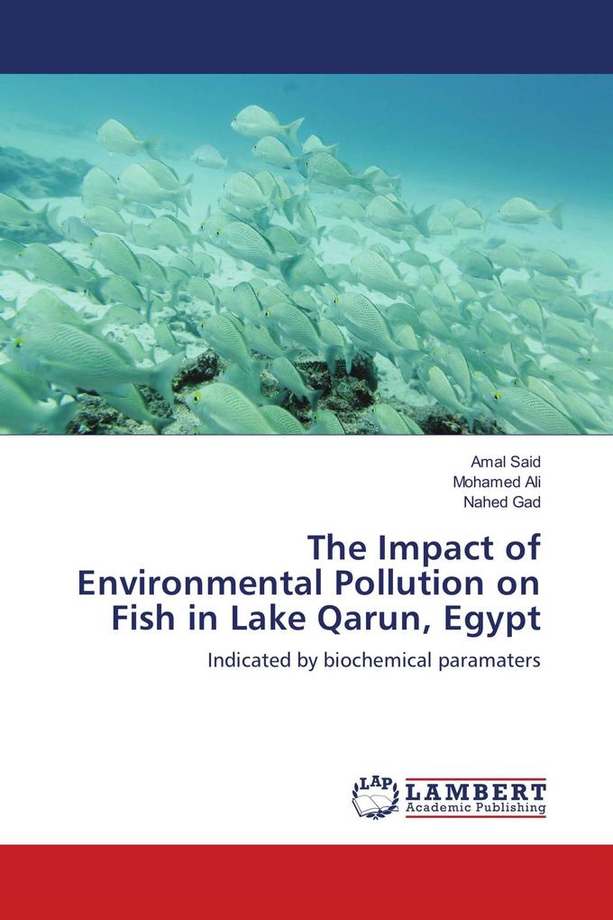 The Impact of Environmental Pollution on Fish in Lake Qarun Egypt
