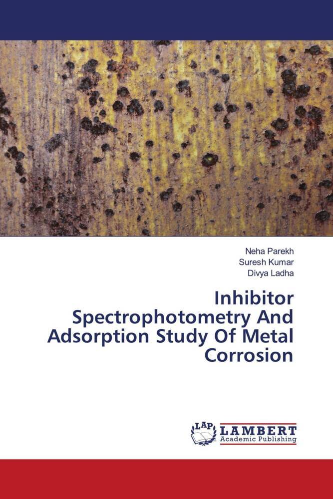 Inhibitor Spectrophotometry And Adsorption Study Of Metal Corrosion