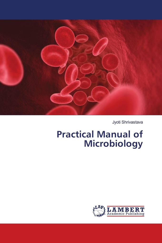 Practical Manual of Microbiology