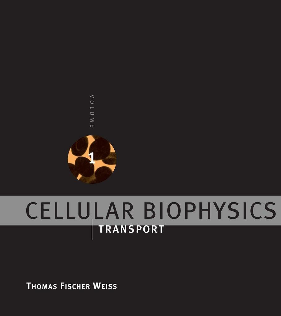 Cellular Biophysics Volume 1