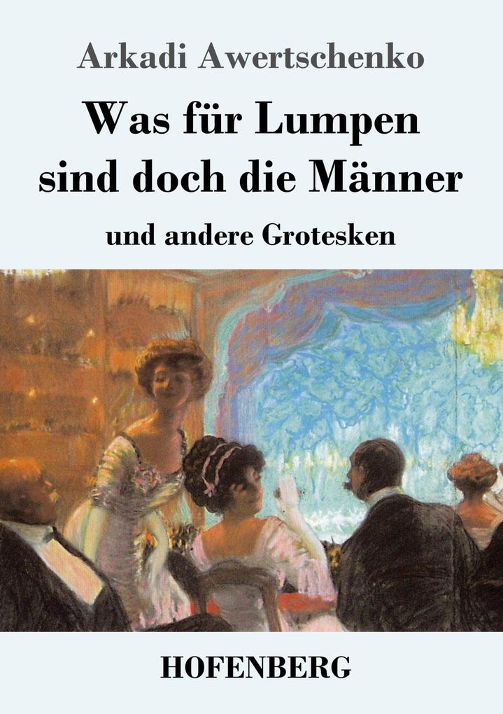 Image of Was für Lumpen sind doch die Männer