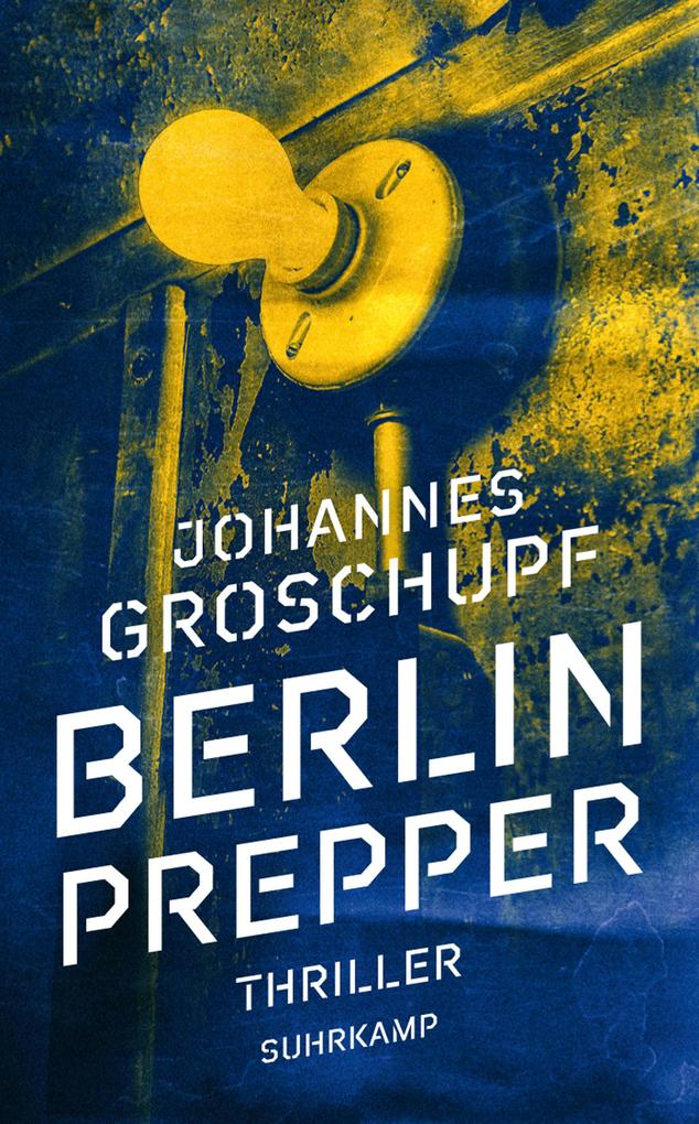 Berlin Prepper - Thriller (Berlin Noir 1)
