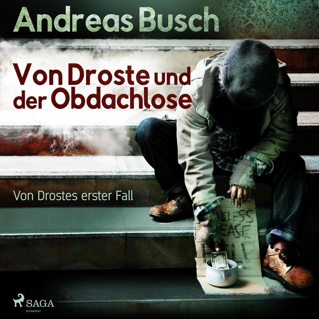 Von Droste und der Obdachlose - Von Drostes erster Fall - Von Droste 1 (Ungekürzt)