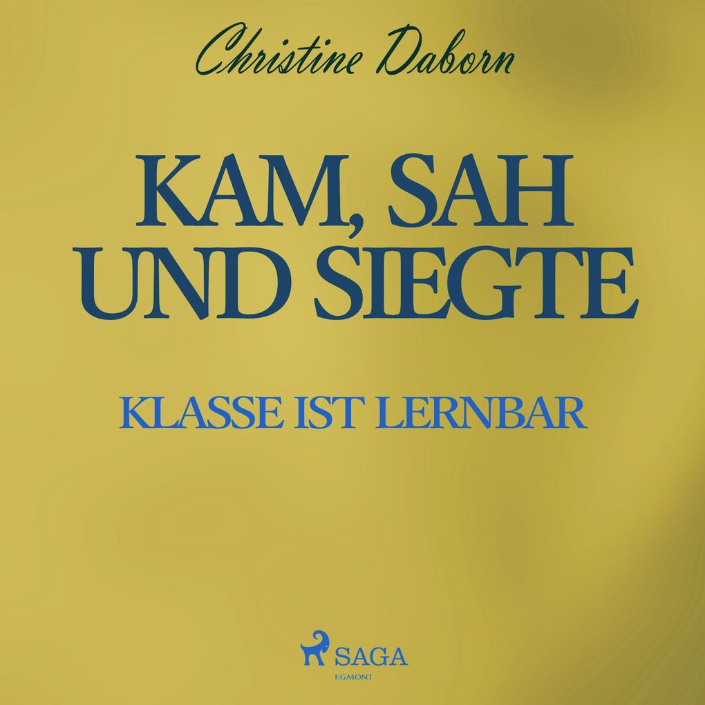 Kam sah und siegte - Klasse ist lernbar (Ungekürzt)