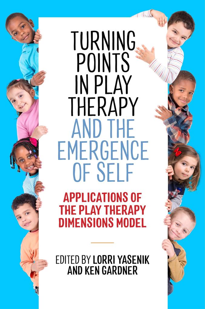 Turning Points in Play Therapy and the Emergence of Self