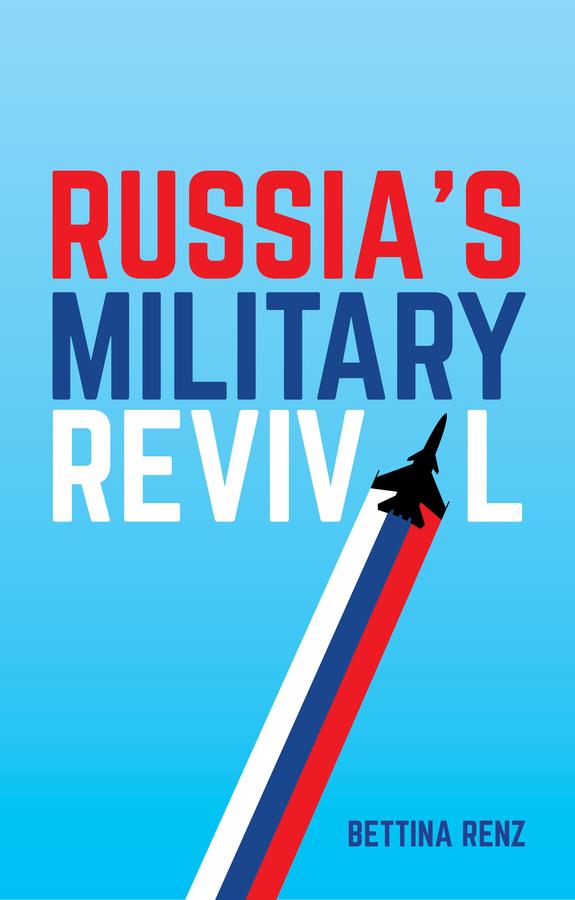 Russia‘s Military Revival