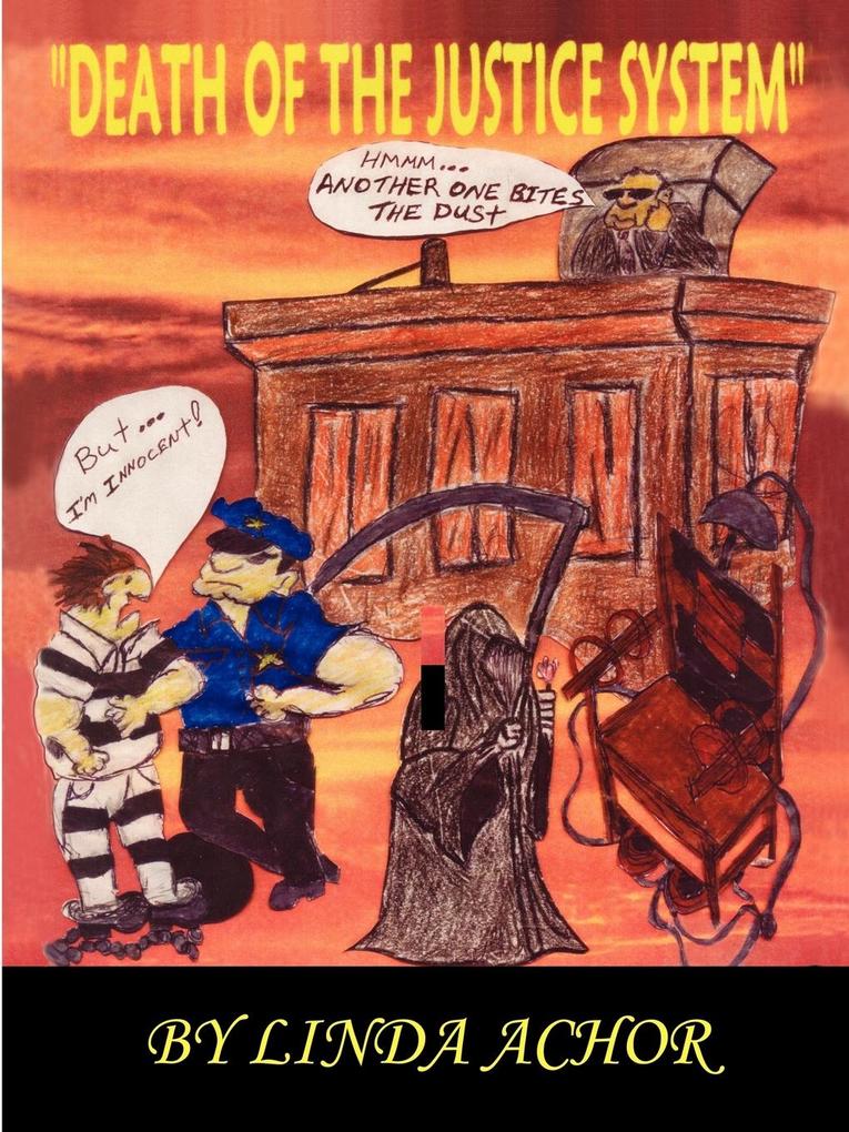DEATH OF THE JUSTICE SYSTEM