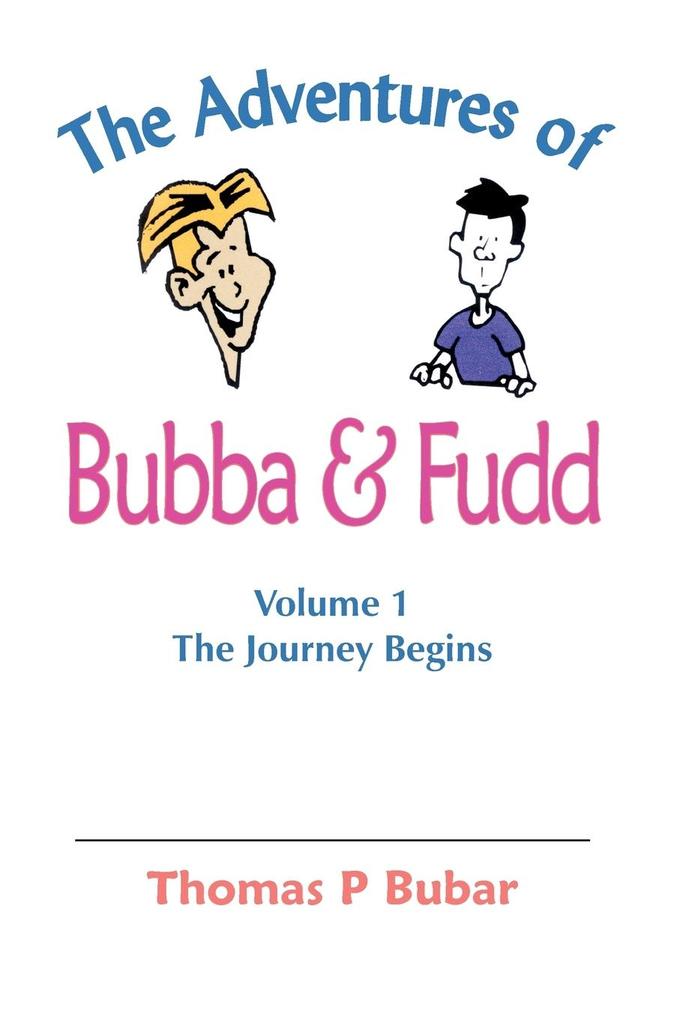 The Adventures of Bubba & Fudd