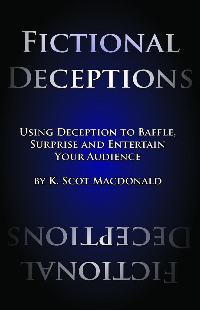 Fictional Deceptions: Using Deception to Baffle Surprise and Entertain Your Audience