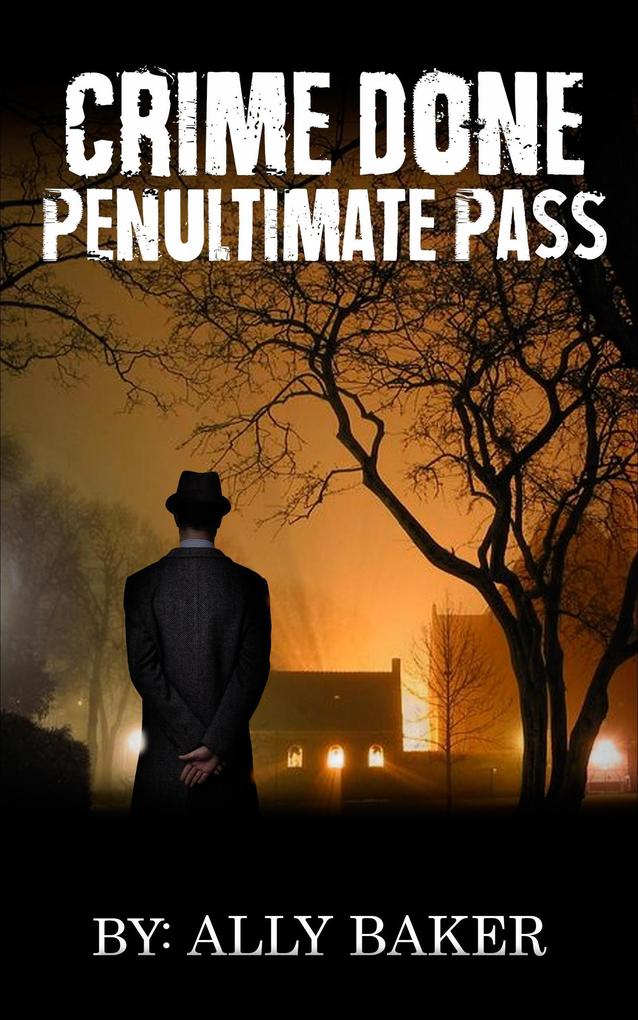 Crime Done Penultimate Pass (mystery suspense thriller books)