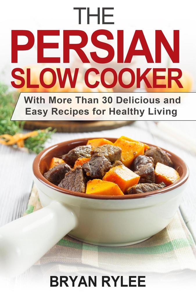 The Persian Slow Cooker (Good Food Cookbook)