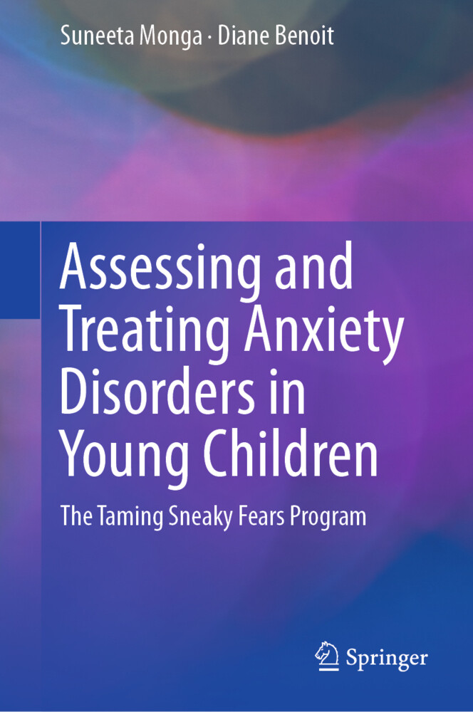 Assessing and Treating Anxiety Disorders in Young Children