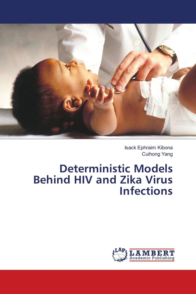 Deterministic Models Behind HIV and Zika Virus Infections