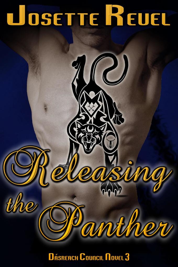 Releasing the Panther (Dásreach Council Novels #3)