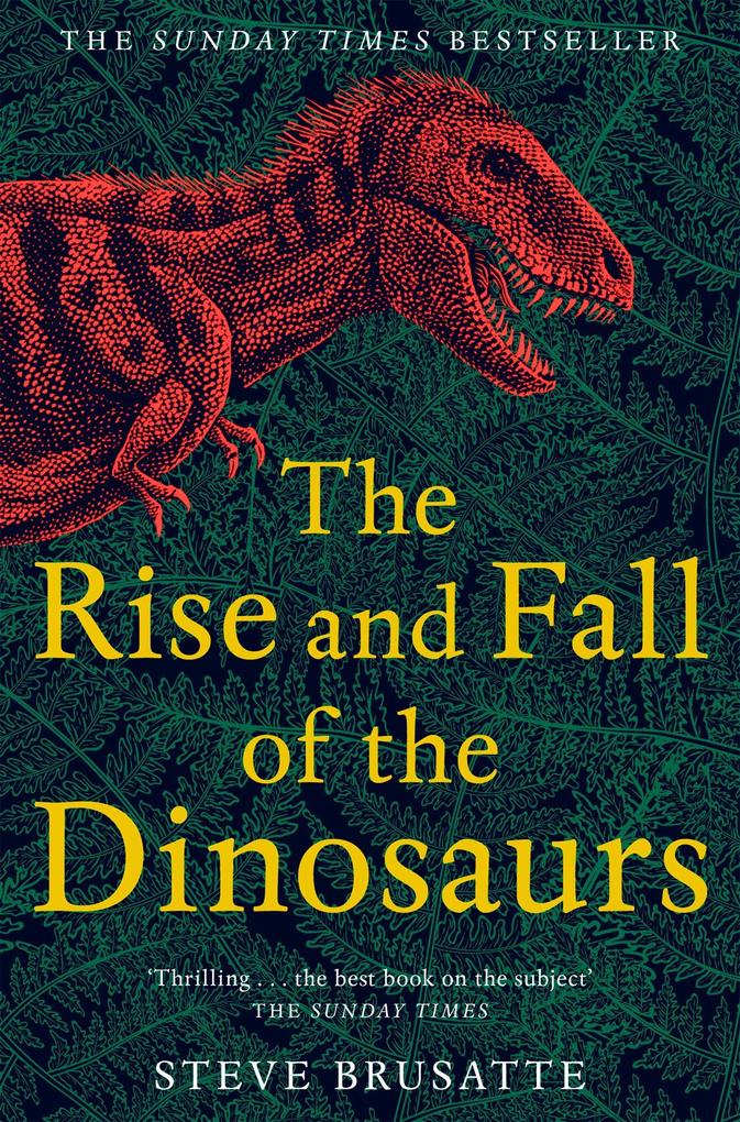 Pan Macmillan The Rise And Fall Of The Dinosaurs