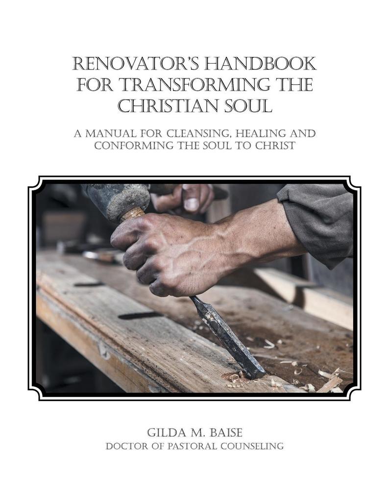 Renovator‘s Handbook for Transforming the Christian Soul