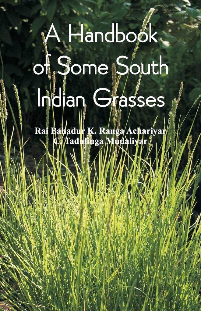 A Handbook of Some South Indian Grasses