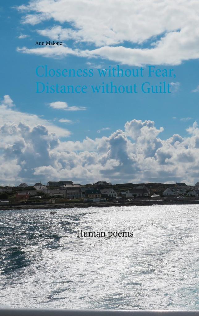 Closeness without Fear Distance without Guilt