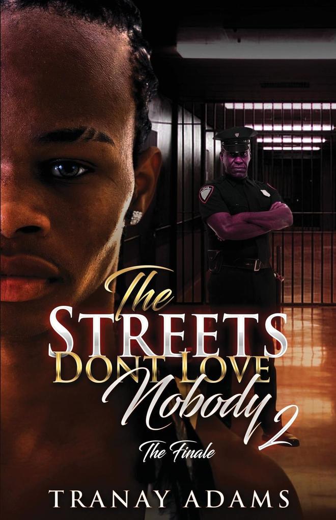 THE STREETS DON‘T LOVE NOBODY 2